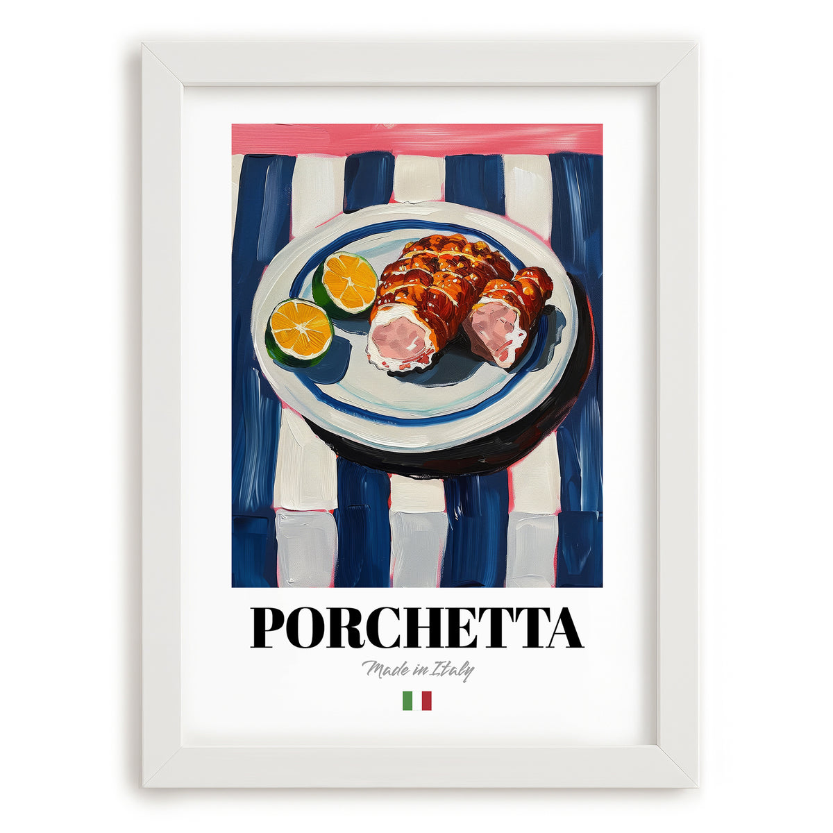 Porchetta – Italian Meat Dish, Brasserie Poster, placed in minimal white frame