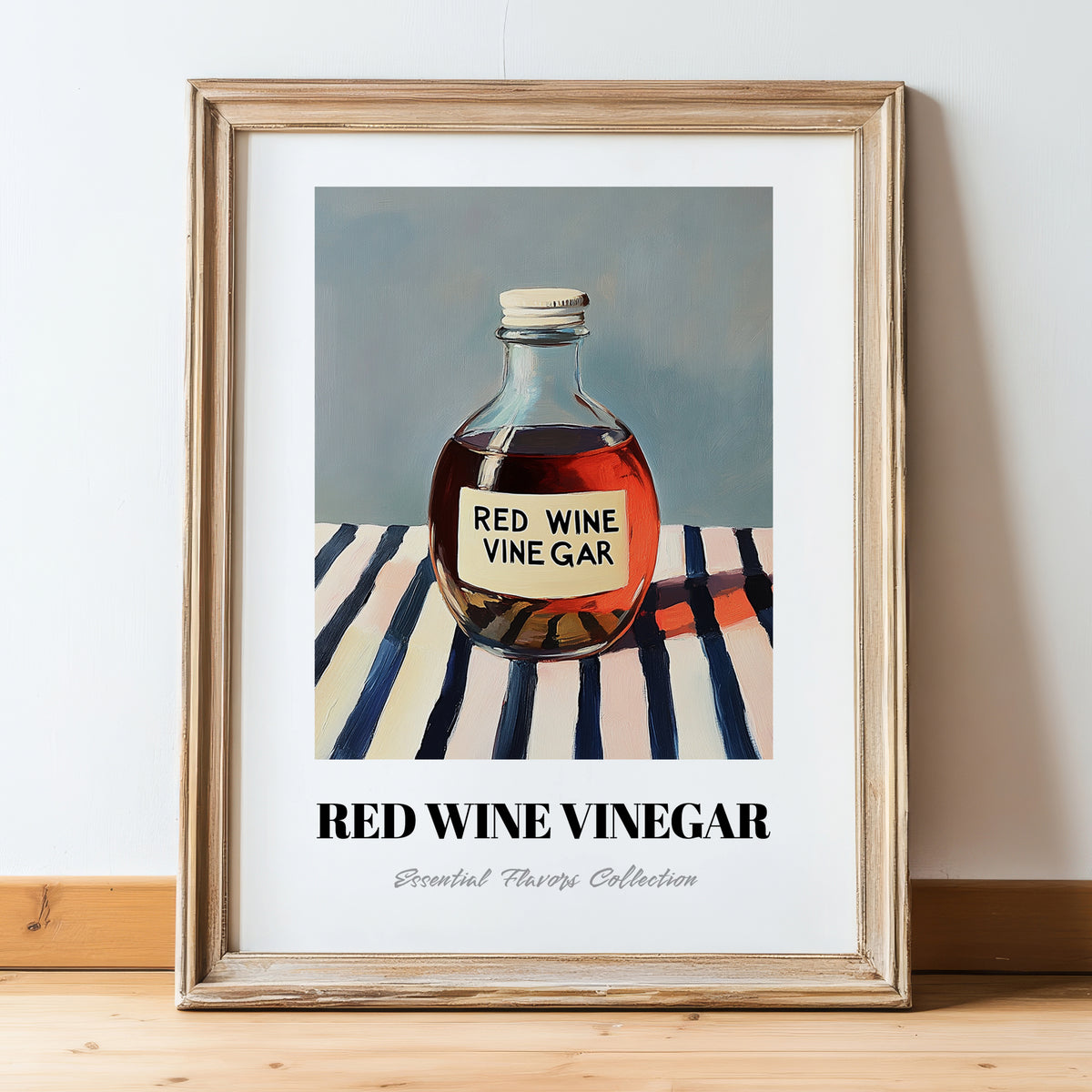 Red Wine Vinegar – on Striped Tablecloth, Shelf Stock Wall Decor, in wooden frame leaning on the floor