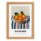 Mandarin – on Striped Tablecloth, Fruit Still Life, set in oak frame