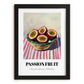 Passion Fruit – on Striped Tablecloth, Fruit Wall Decor, in sleek black frame