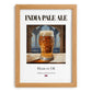 India Pale Ale – English Beer, Taproom Print, set in oak frame